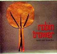 Robin Trower - Roots and Branches