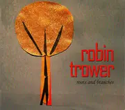 CD - Robin Trower - Roots And Branches - Digipak