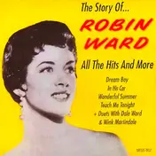Robin Ward - The Story Of… All The Hits And More