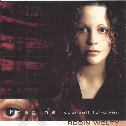 Robin Welty - Imagine Yourself Forgiven