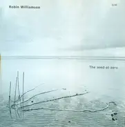 Robin Williamson - The Seed-At-Zero