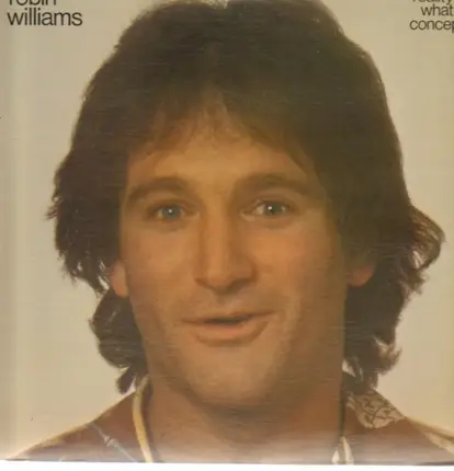 Robin Williams - Reality....What a Concept