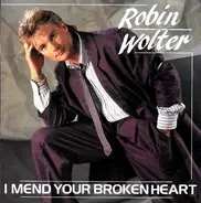 Robin Wolter - I Mend Your Broken Heart