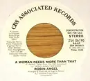 7inch Vinyl Single - Robin Angel - A Woman Needs More Than That