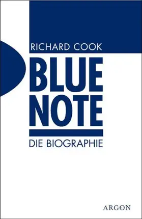 Robin Cook - Blue Note - Die Biographie. Die erste Biographie über das wichtigste Jazz-Label der Welt