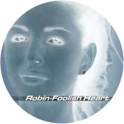 Robin - Foolish Heart
