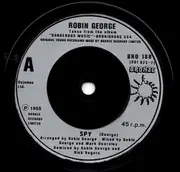 7inch Vinyl Single - Robin George - Spy