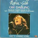 7inch Vinyl Single - Robin Gibb - Oh! Darling / She's Leaving Home