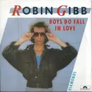 7inch Vinyl Single - Robin Gibb - Boys Do Fall In Love