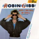 12inch Vinyl Single - Robin Gibb - Boys (Do Fall In Love)