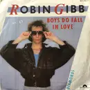 7inch Vinyl Single - Robin Gibb - Boys Do Fall In Love