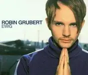 Robin Grubert - Ewig