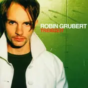 Robin Grubert - Treibzeit