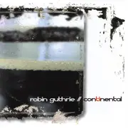 CD - Robin Guthrie - Continental