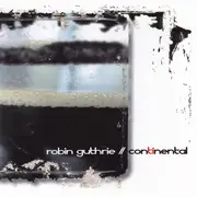 CD - Robin Guthrie - Continental