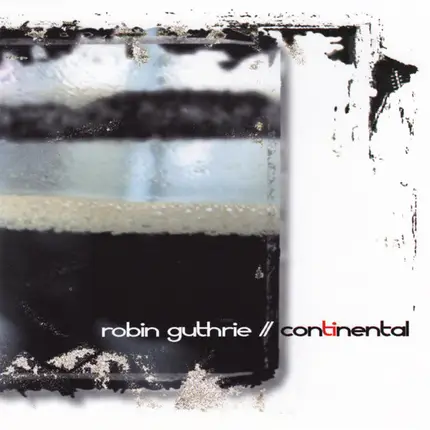Robin Guthrie - Continental