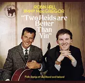 Robin Hall & Jimmie MacGregor - Two Heids Are Better Than Yin - Folksongs Of Scotland And Ireland