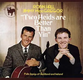 Robin Hall & Jimmie MacGregor - Two Heids Are Better Than Yin - Folksongs Of Scotland And Ireland