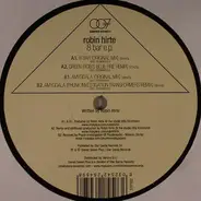 Robin Hirte - 8 Bar E.P.