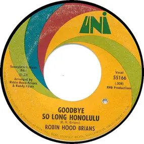 Robin Hood Brians - Goodbye So Long Honolulu / Webb Of Love
