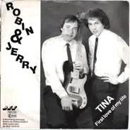 Robin & Jerry - Tina / First Love Of My Life