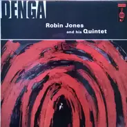 Robin Jones And His Quintet - Denga