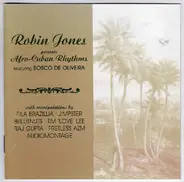 Robin Jones Featuring Joao Bosco De Oliveira - Afro-Cuban Rhythms