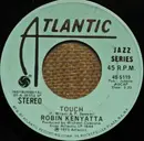7inch Vinyl Single - Robin Kenyatta - Touch - blue/silver labels