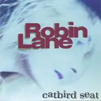 Robin Lane - Catbird Seat