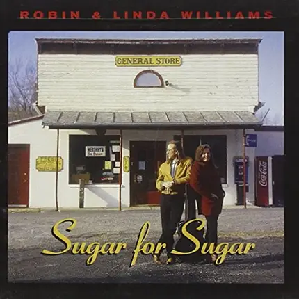 Robin & Linda Williams - Sugar for Sugar