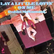 Robin McNamara - Lay A Little Lovin' On Me