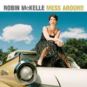Robin McKelle - Mess Around