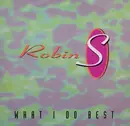 12'' - Robin S. - What I Do Best / Show Me Love
