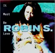 12inch Vinyl Single - Robin S. - It Must Be Love