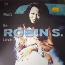 LP - Robin S. - It Must Be Love