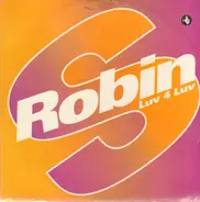 Robin S. - Luv 4 Luv