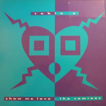 Robin S. - Show Me Love (The Remixes)