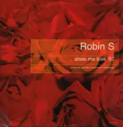Robin S. - Show Me Love '97