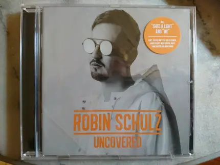 Robin Schulz - Uncovered