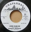 7inch Vinyl Single - Robin Shawn - Look Over Me / Nobody's Fool
