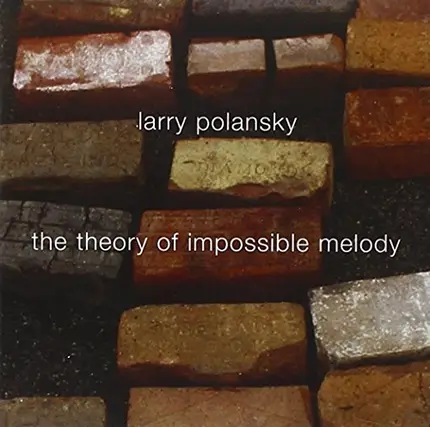 Robin Hayward,Jody Larry Polansky - Polansky: the Theory of Impossible Melody