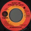 7inch Vinyl Single - Robinhood - Don't Be Afraid Of Love