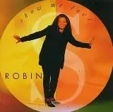 Robin S. - Show Me Love