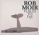 CD - Rob Moir - Places To Die