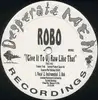12'' - Robo - (Give It To You) Raw Like That