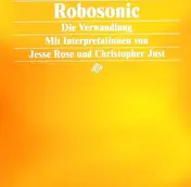 Robosonic - Die Verwandlung