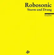 Robosonic - Sturm Und Drang