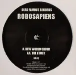 12inch Vinyl Single - Robosapiens - New World Order / The Truth - Company Sleeve
