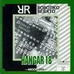 Robotiko Rejekto - Hangar 18 - Moon Mix