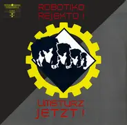 Robotiko Rejekto - Umsturz Jetzt!